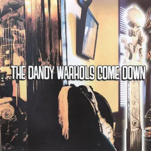 The Dandy Warhols come down